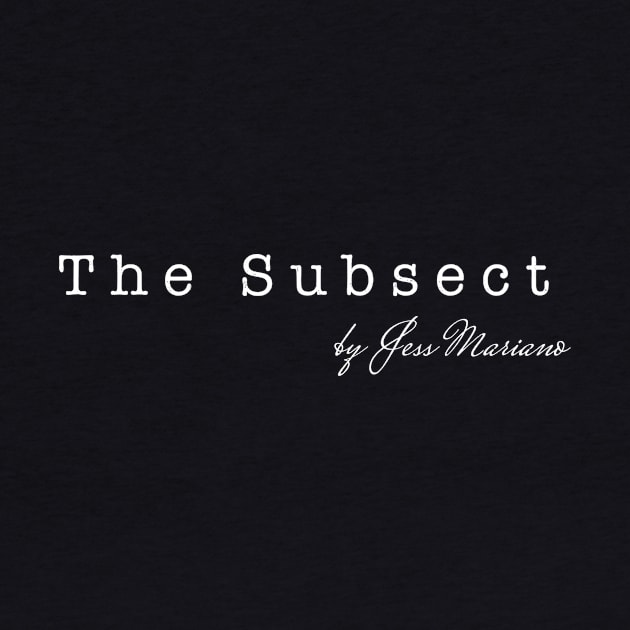 The Subsect by Jess Mariano by restlessart